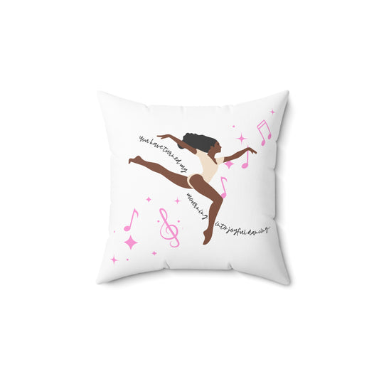 You turned my wailing into dancing – Psalm 30:11 Pillow